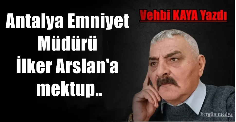 Antalya Emniyet Müdürü İlker Arslan