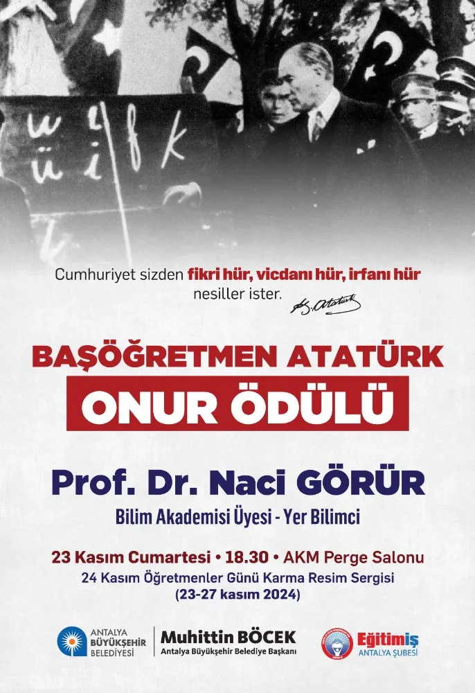 Başöğretmen Atatürk Onur Ödülü   Prof. Dr. Naci Görür’e verilecek