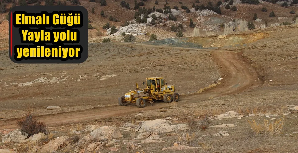 Elmalı Güğü Yayla yolu yenileniyor