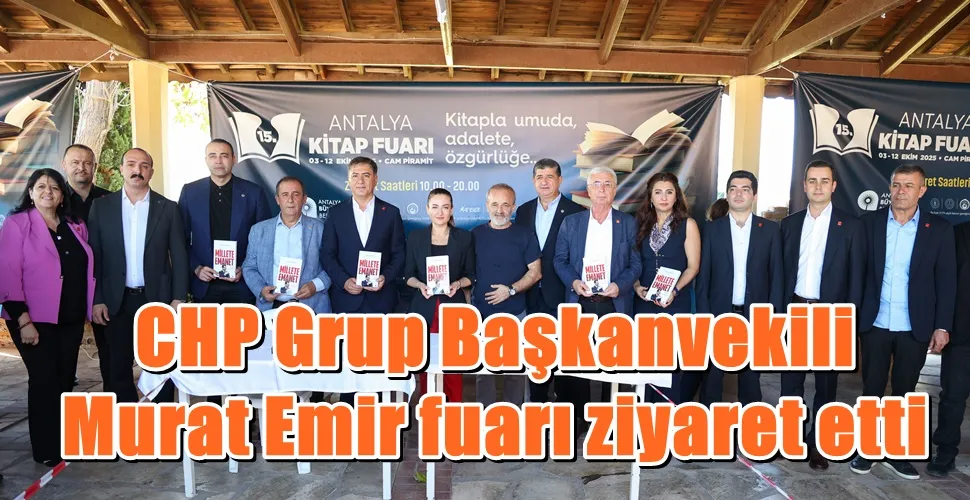 CHP Grup Başkanvekili Murat Emir fuarı ziyaret etti