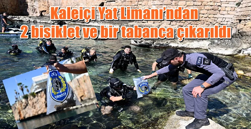 Kaleiçi Yat Limanı’ndan 2 bisiklet ve bir tabanca çıkarıldı