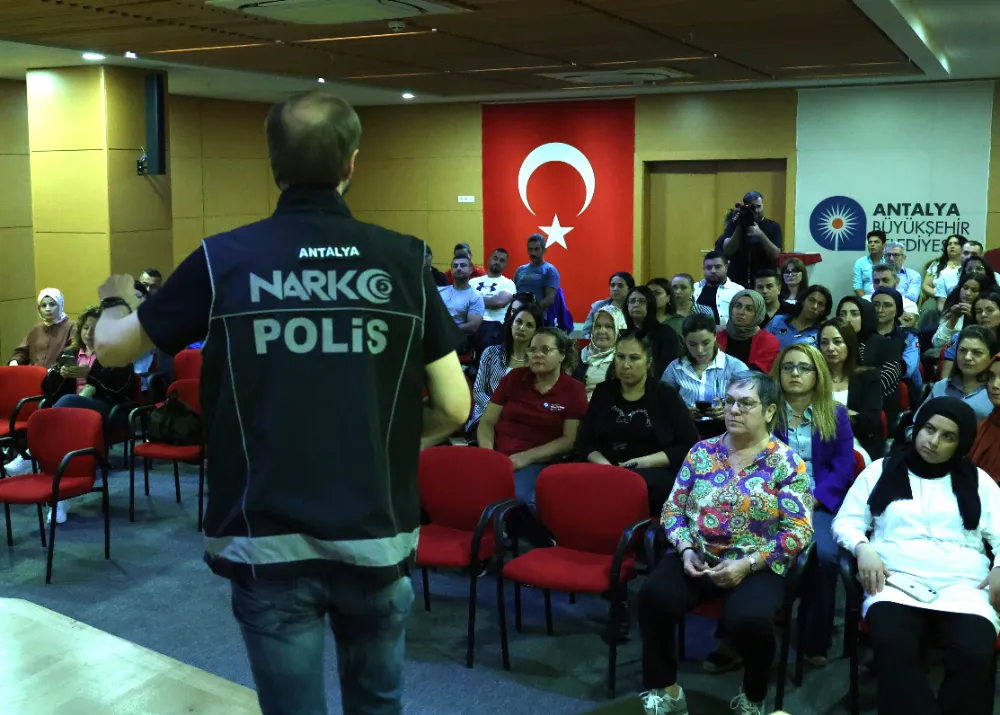 Antalya   Büyükşehir personeline madde bağımlılığı ile mücadele eğitimi