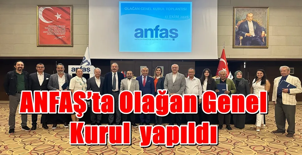 ANFAŞ’ta Olağan Genel Kurul  yapıldı