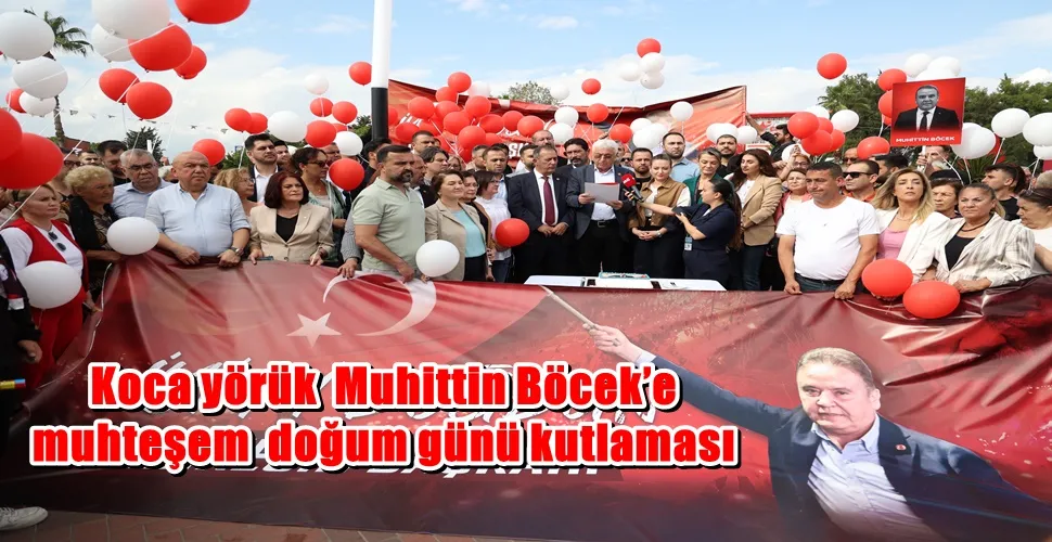 Koca yörük  Muhittin Böcek’e muhteşem  doğum günü kutlaması