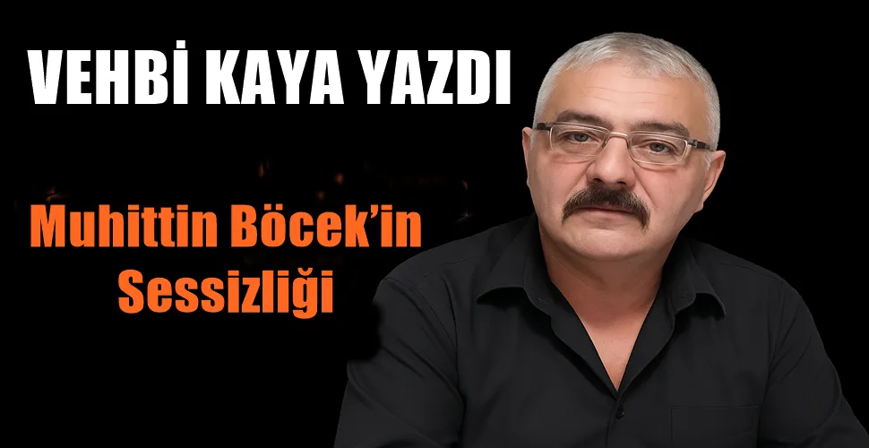 Muhittin Böcek’in Sessizliği