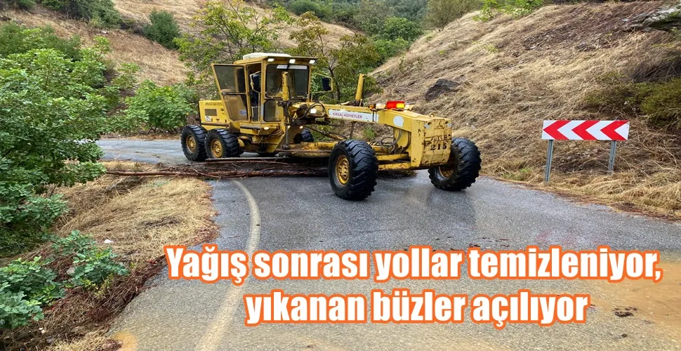 Yağış sonrası yollar temizleniyor, yıkanan büzler açılıyor