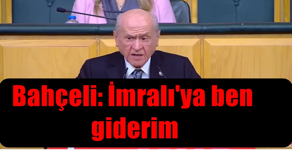 Bahçeli: İmralı