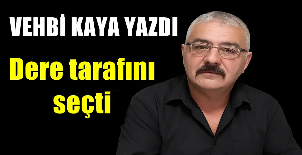  Dere tarafını seçti