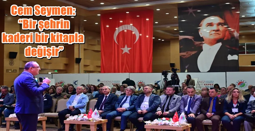 Cem Seymen: “Bir şehrin kaderi bir kitapla değişir”