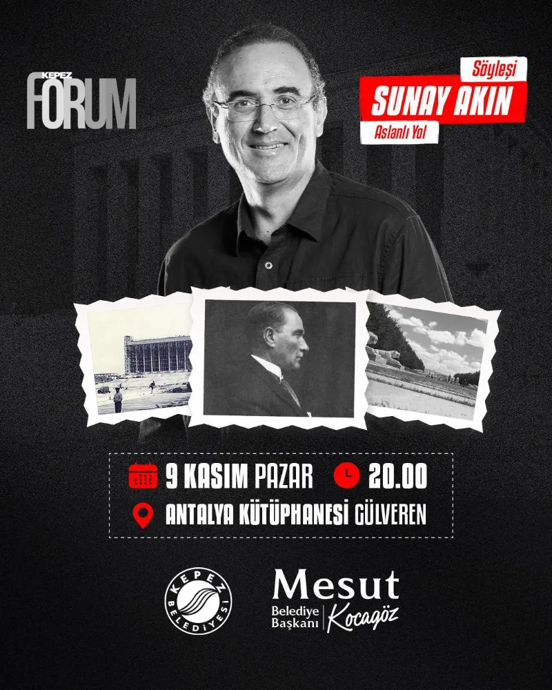 Kepez Forum’da: Sunay Akın ile “Aslanlı Yol”