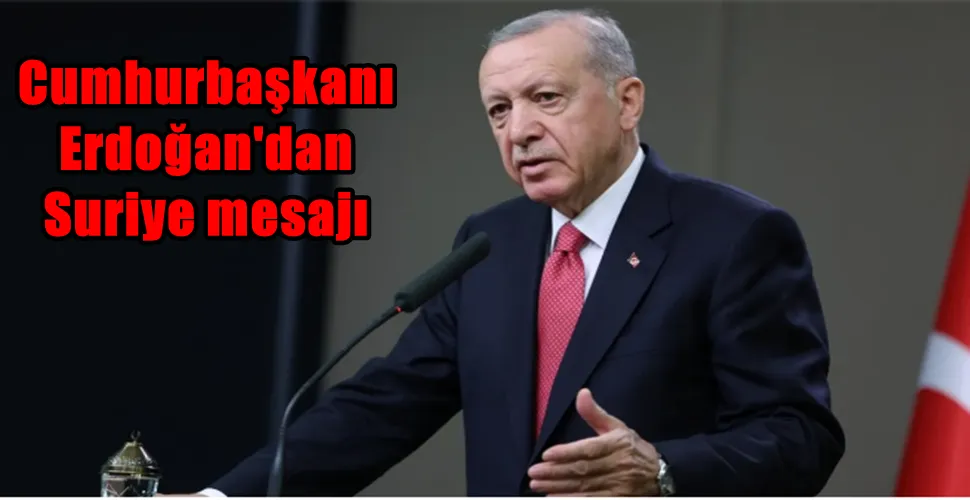 Cumhurbaşkanı Erdoğan