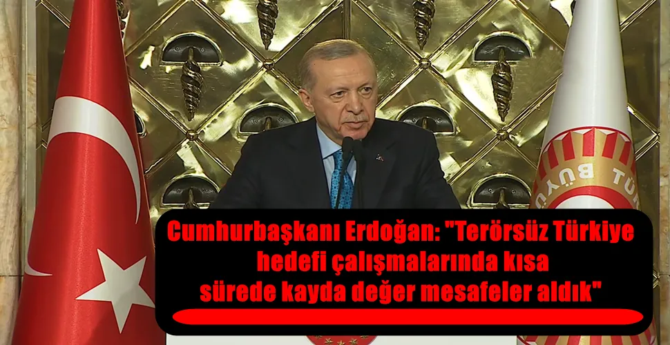 Cumhurbaşkanı Erdoğan: 