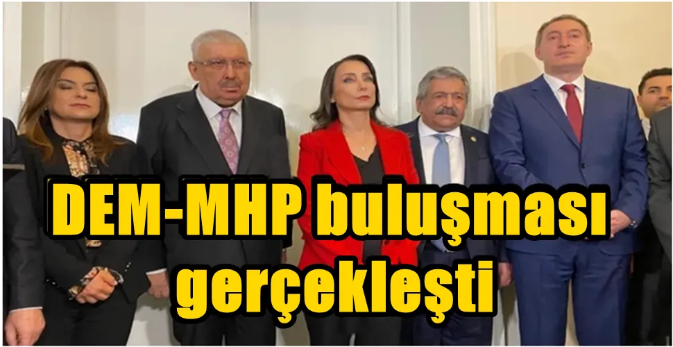 DEM-MHP buluşması  gerçekleşti