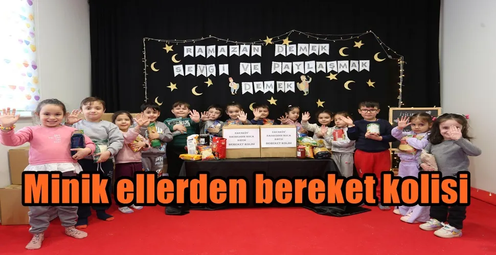 Minik ellerden bereket kolisi 