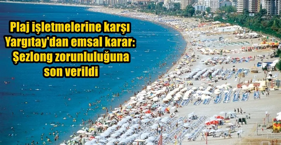 Plaj işletmelerine karşı Yargıtay