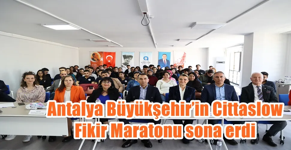 Antalya Büyükşehir’in Cittaslow Fikir Maratonu sona erdi