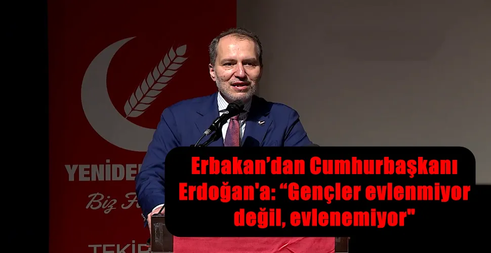 Erbakan’dan Cumhurbaşkanı Erdoğan