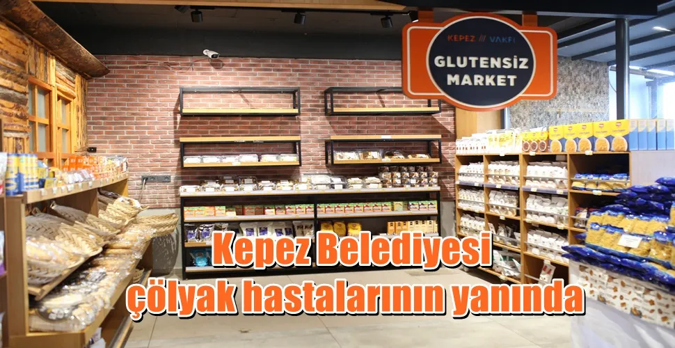 Kepez Belediyesi çölyak hastalarının yanında