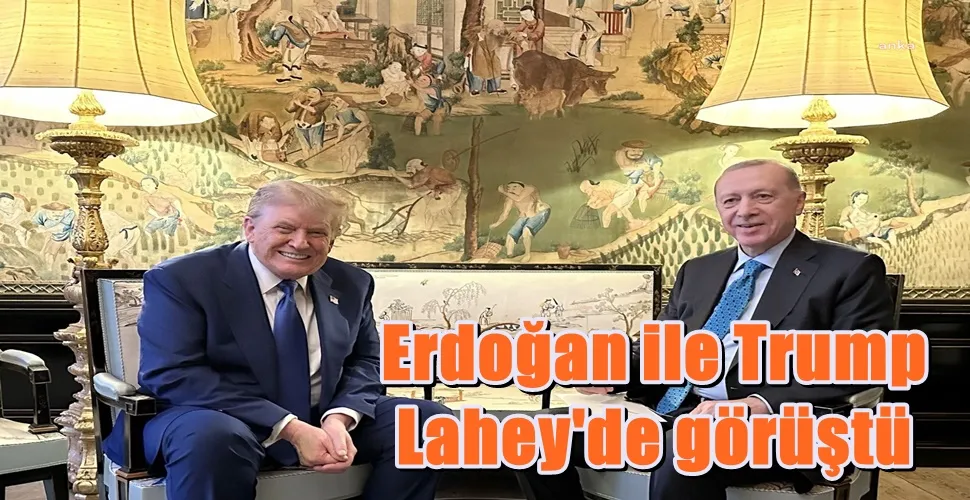 Erdoğan ile Trump Lahey