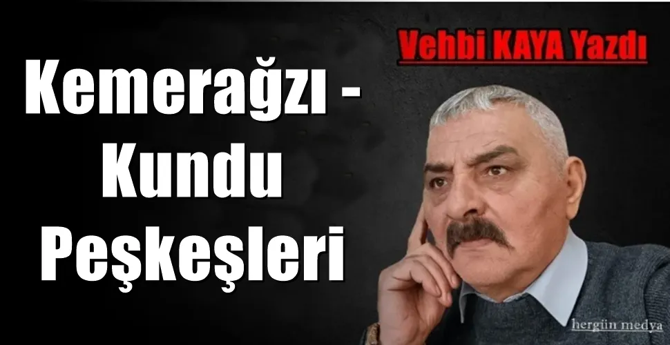  Kemerağzı - Kundu Peşkeşleri