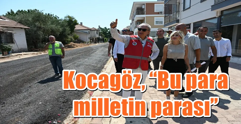 Kocagöz, “Bu para milletin parası”