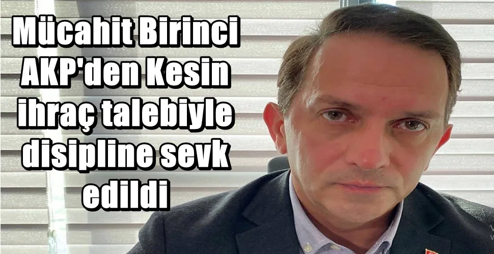 Mücahit Birinci  AKP