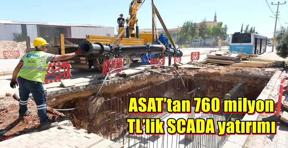 ASAT’tan 760 milyon TL’lik SCADA yatırımı