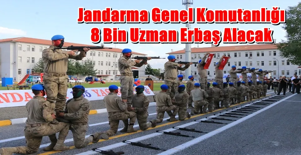 Jandarma Genel Komutanlığı 8 Bin Uzman Erbaş Alacak
