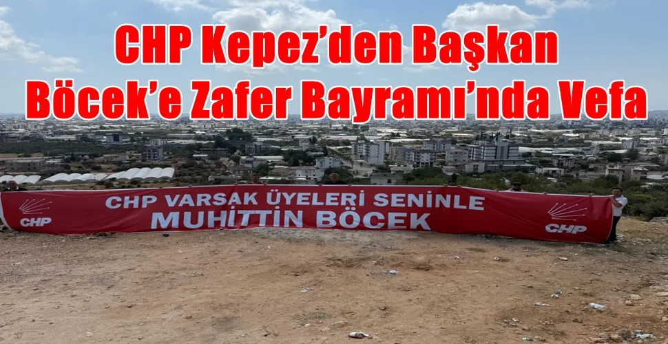 CHP Kepez’den Başkan Böcek’e Zafer Bayramı’nda Vefa