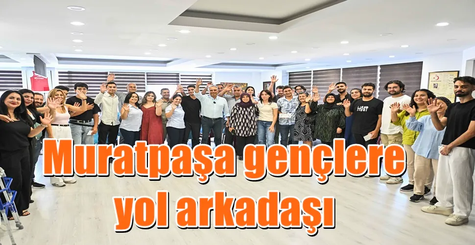 Muratpaşa gençlere yol arkadaşı