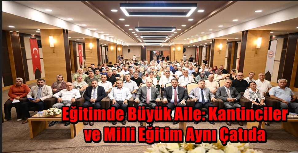 Eğitimde Büyük Aile: Kantinciler ve Milli Eğitim Aynı Çatıda