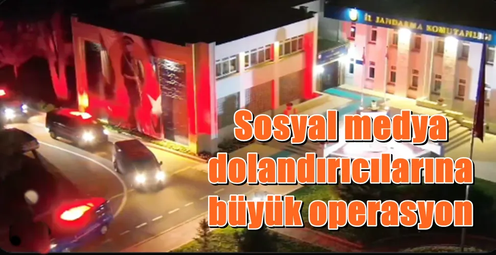 Sosyal medya dolandırıcılarına büyük operasyon