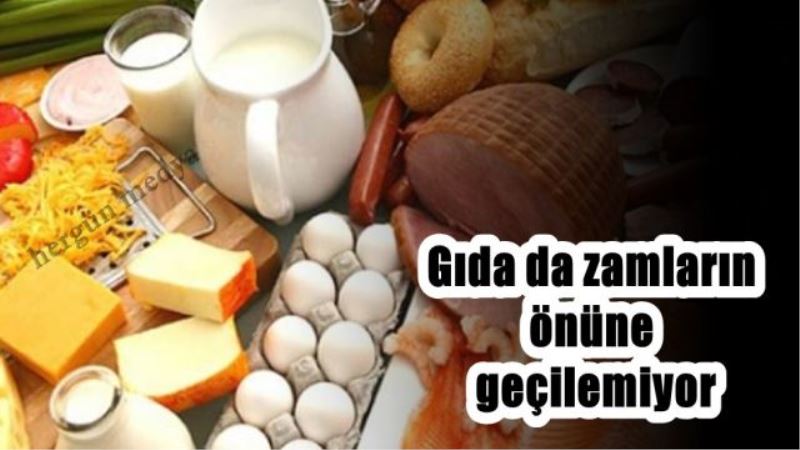 Gıda da zamların önüne geçilemiyor