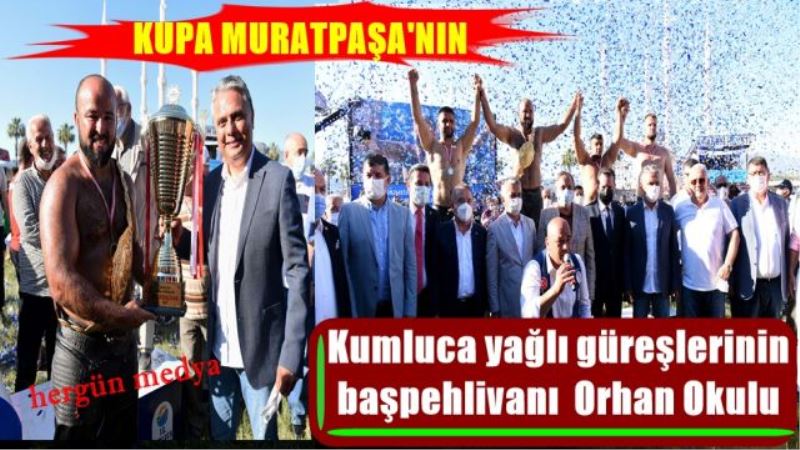 Kumluca yağlı güreşlerinin başpehlivanı  Orhan Okulu