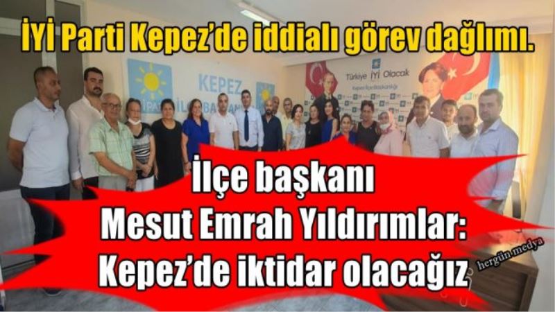 İYİ Parti  İlçe başkanı  Mesut Emrah Yıldırımlar:  Kepez’de iktidar olacağız