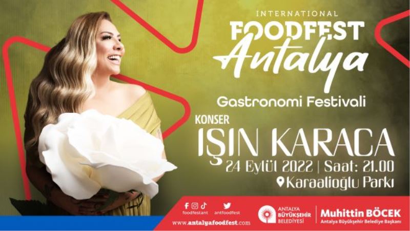 Food Fest Antalya Işın Karaca ve Tuğba Yurt konserleriyle renklenecek