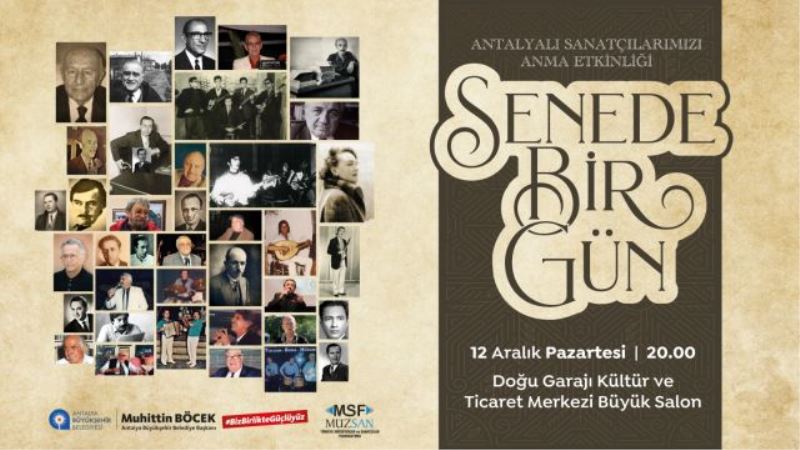 Antalyalı sanatçılar ‘Senede Bir Gün’ konseri ile anılacak