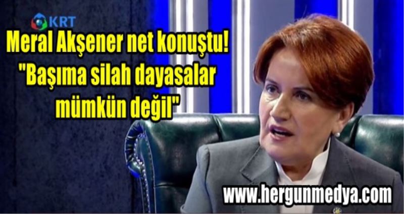 Meral Akşener net konuştu! 